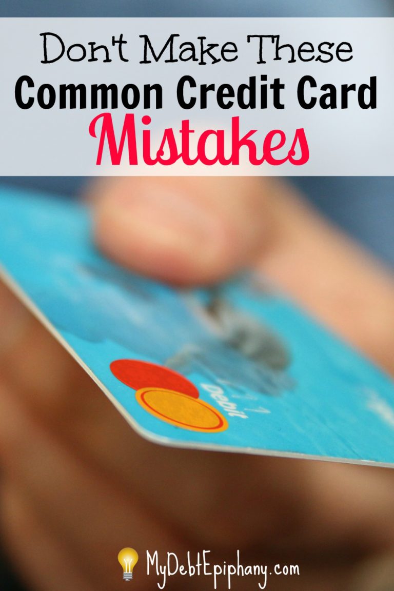 Common Credit Card Mistakes - My Debt Epiphany