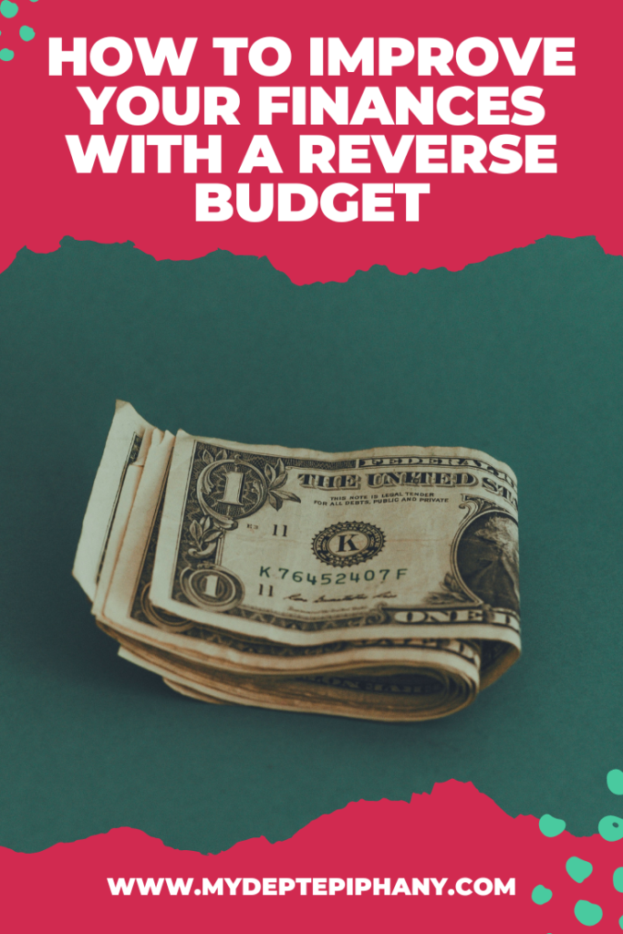 what is a reverse budget mydebtepiphany