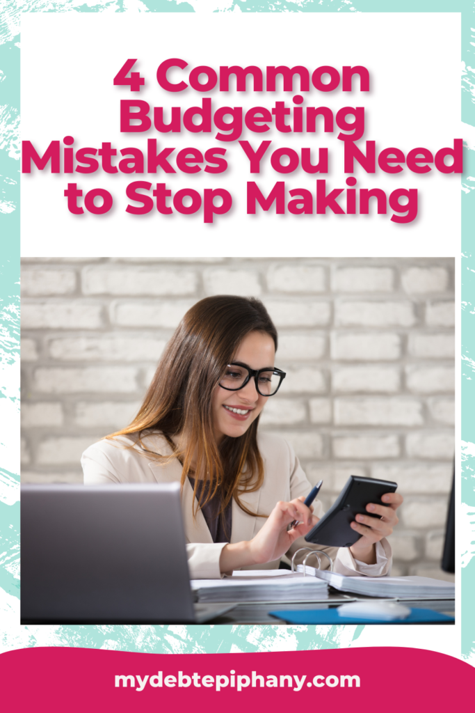 common budgeting mistakes mydebtepiphany