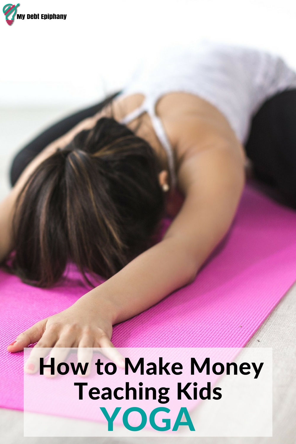 Earn Money as a Kids Yoga Instructor | My Debt Epiphany