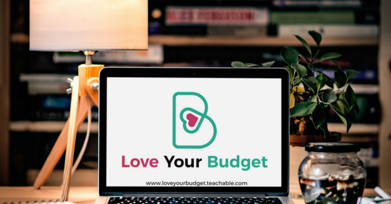 Learning How to Embrace Budgeting (The Love Your Budget Course is LIVE)