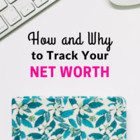 Tracking Your Net Worth: The Why and How