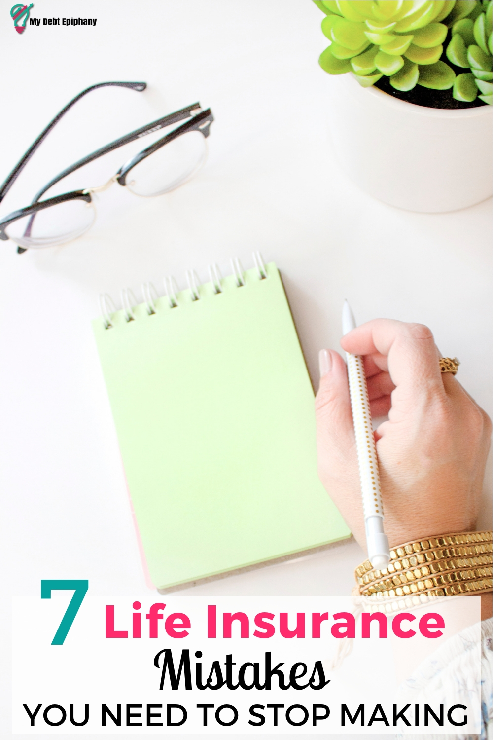 7 Common Life Insurance Mistakes You Need to Stop Making - My Debt Epiphany