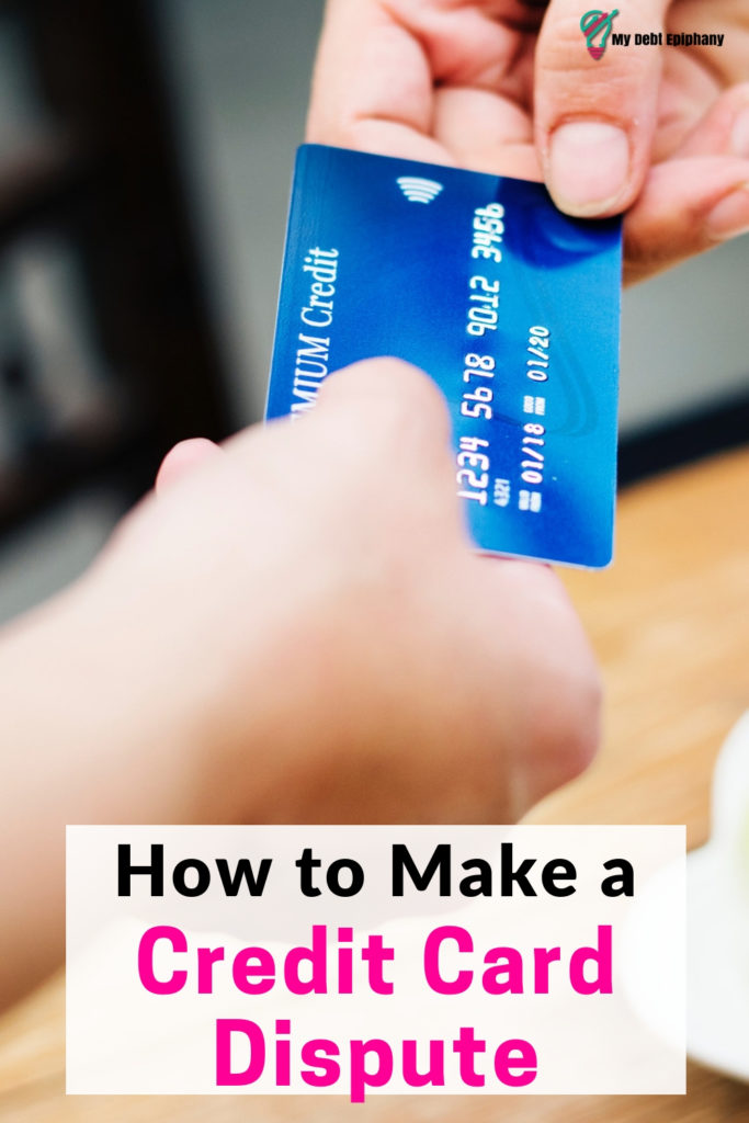 How To Make A Credit Card Dispute My Debt Epiphany