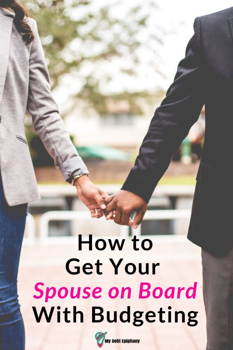 How to Get Your Spouse on Board With Budgeting My Debt Epiphany