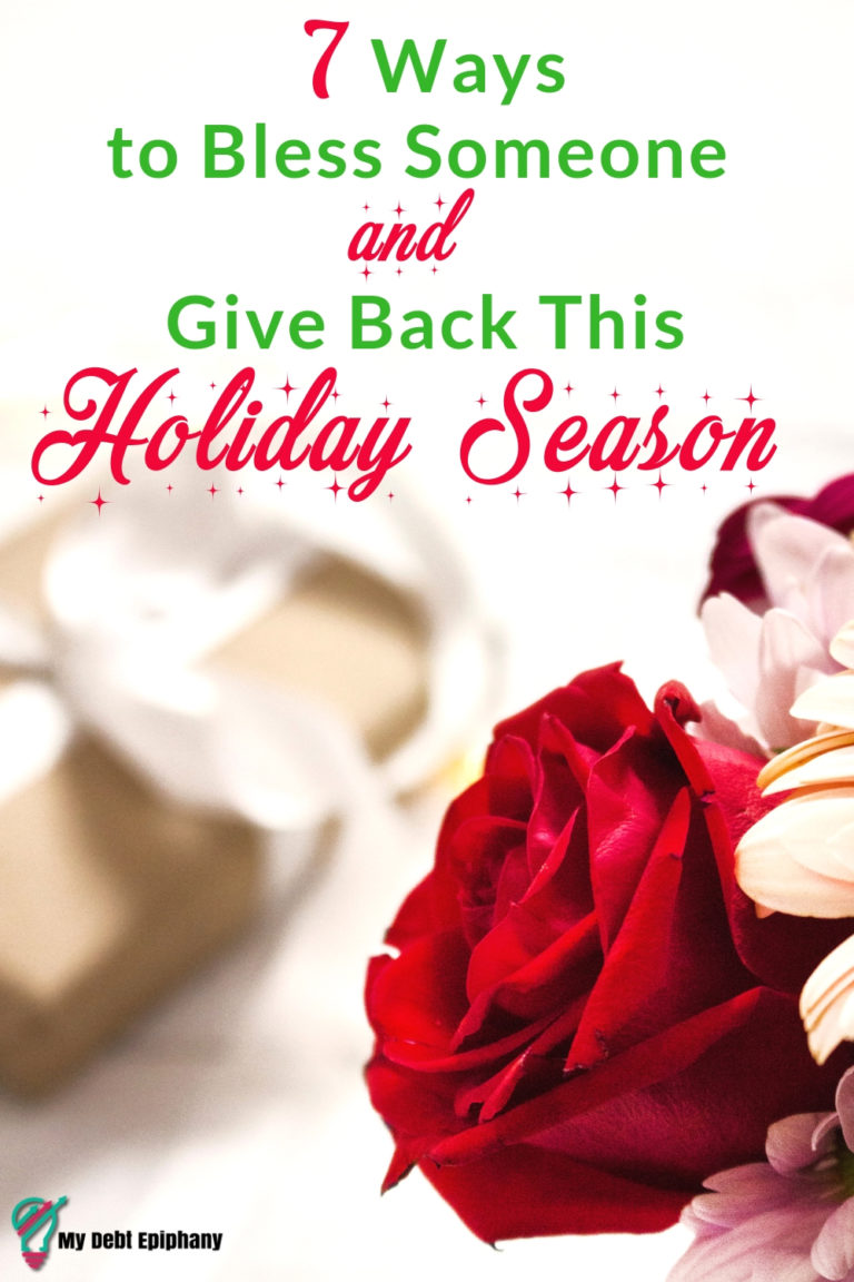 7 ways to bless someone and give back this holiday season my debt epiphany