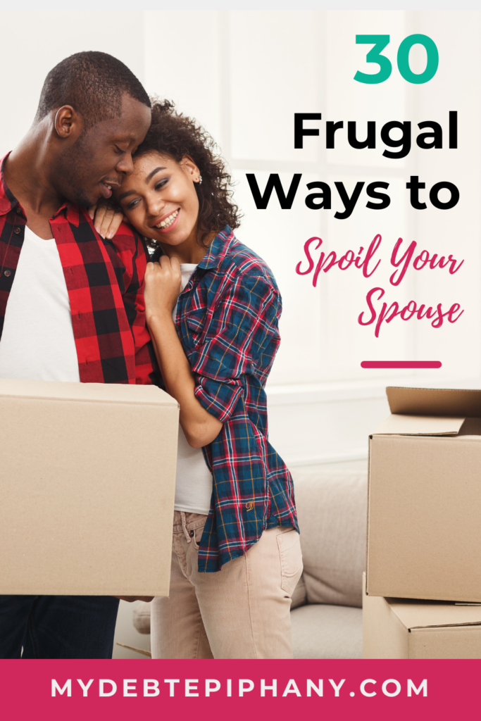 frugal ways to spoil your spouse mydebtepiphany