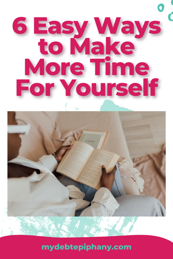 6 Methods to Make Extra Time For Your self
