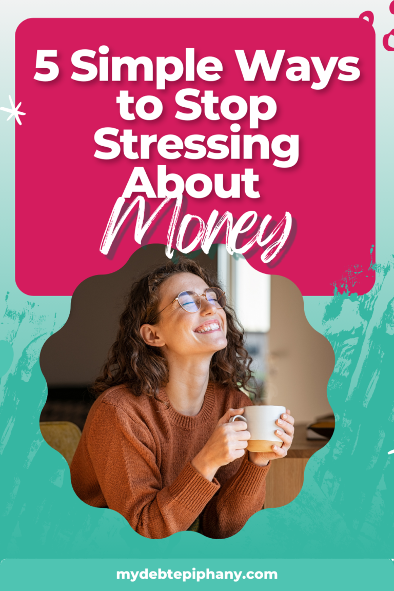 5 Simple Ways to Stop Stressing About Money