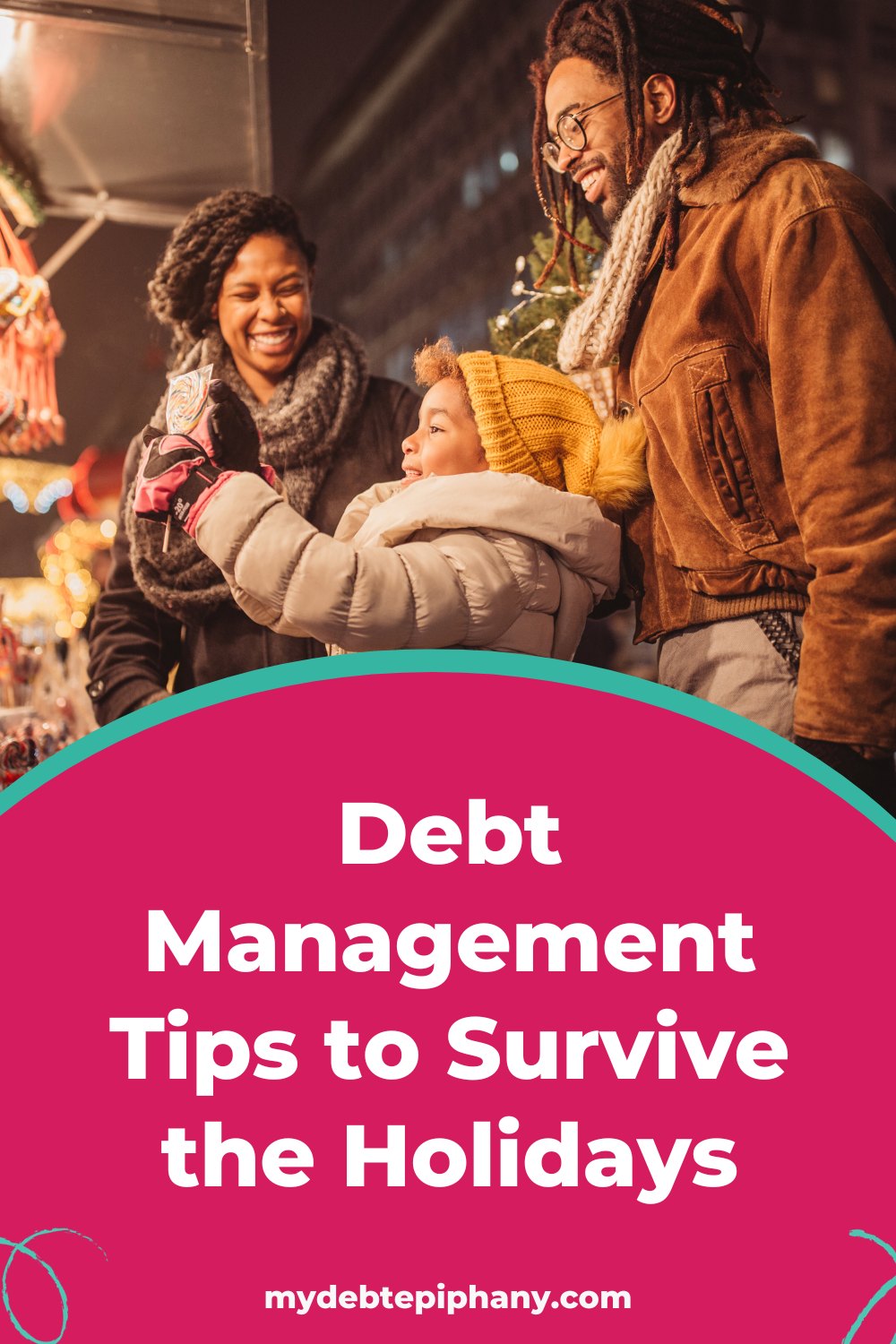 Debt Management Tips To Survive The Holidays - My Debt Epiphany